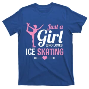 Just A Who Loves Ice Skating Figure Skate Skater Gift T-Shirt